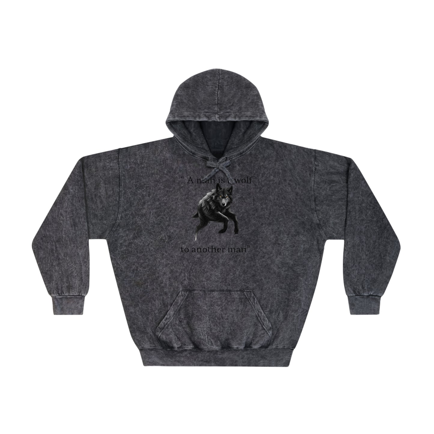 Unisex Mineral Wash Hoodie- " A man is a wolf to another man