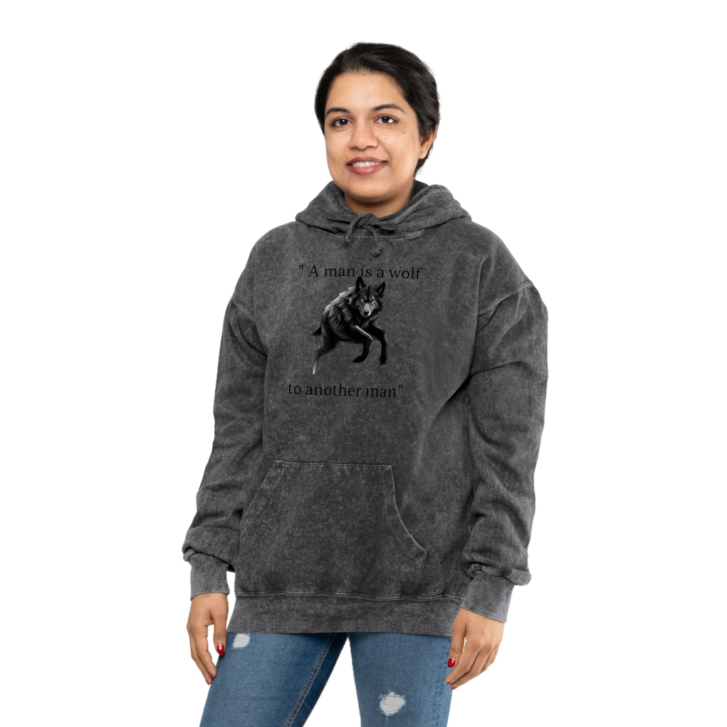 Unisex Mineral Wash Hoodie- " A man is a wolf to another man